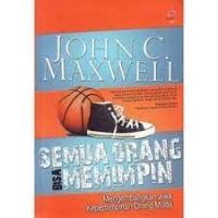 Image of Semua Orang Bisa Memimpin